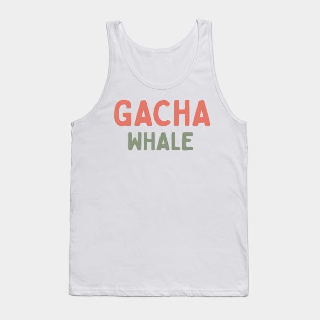 Gacha whale vintage typography Tank Top by Oricca